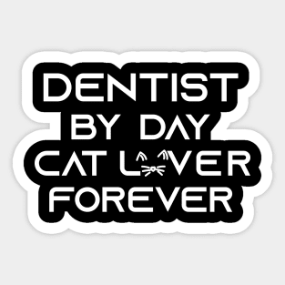 dentist cat dad Sticker